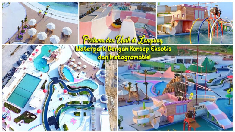 Wonder World Lampung : Water Park dengan Konsep Eksotis dan Instagramable di Lampung Selatan. 