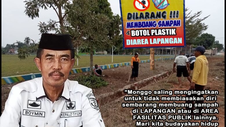 Kepalo Tiyuh Marga Jaya Ajak Warga Jaga Kebersihan Lapangan dan Fasilitas Publik